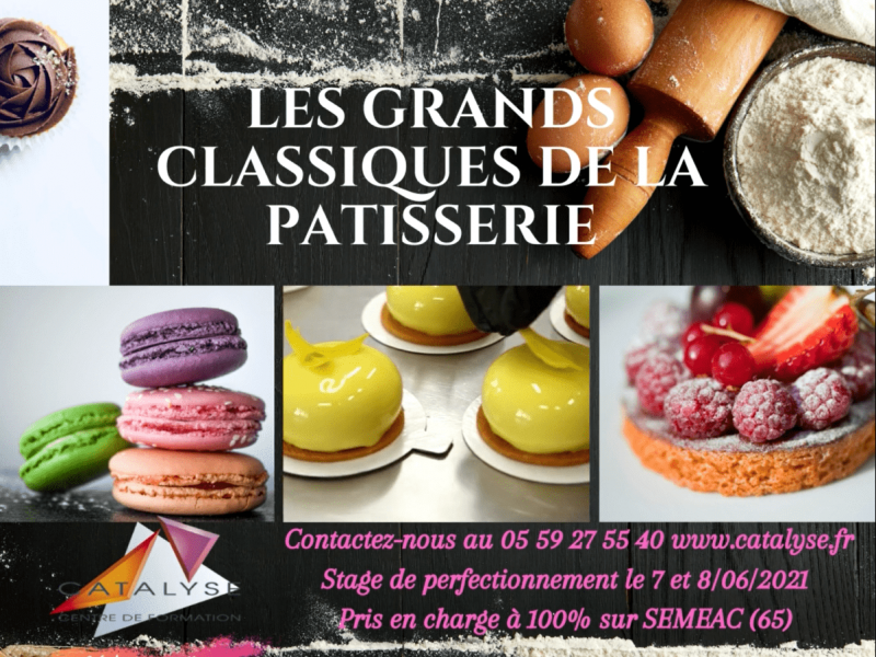 Formation perfectionnement: les grands classiques de la pâtisserie